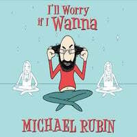 I'll Worry If I Wanna